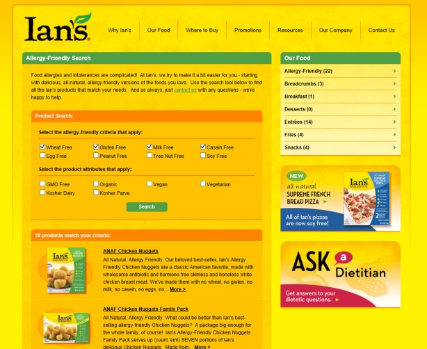 Here is the handy search page for Ian's foods.  You can see that I've checked off 4 allergens - wheat, gluten, milk, and casein free.